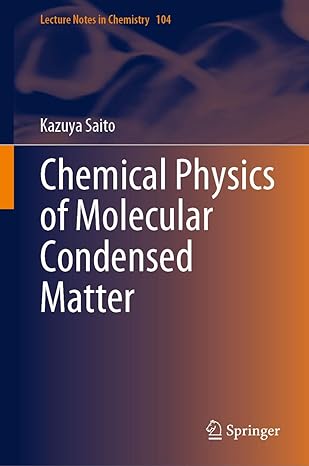 chemical physics of molecular condensed matter 1st edition kazuya saito 9811590222, 978-9811590221