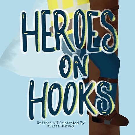 heroes on hooks 1st edition krista conway b0ck3qr2hm, 979-8862978575