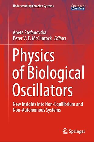 physics of biological oscillators new insights into non equilibrium and non autonomous systems 1st edition