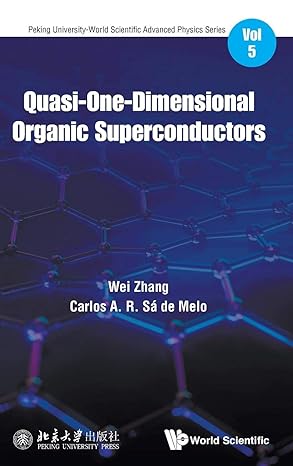 quasi one dimensional organic superconductors 1st edition wei zhang ,carlos a r sa de melo 9813272945,