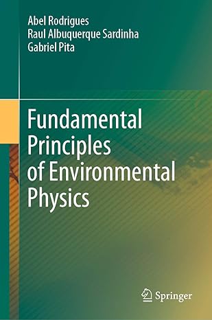 fundamental principles of environmental physics 1st edition abel rodrigues ,raul albuquerque sardinha