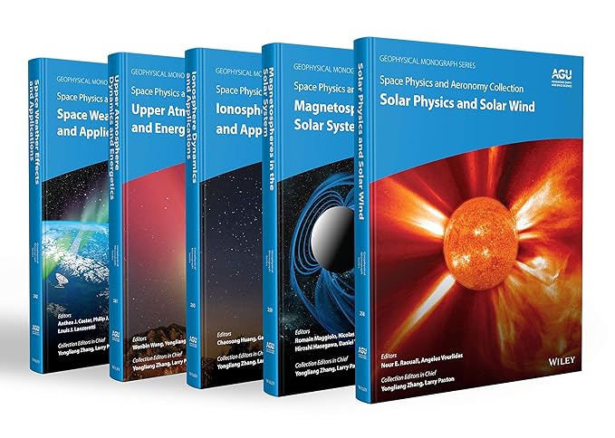 space physics and aeronomy 5 volumes set 1st edition nour e raouafi ,yongliang zhang ,larry j paxton ,romain