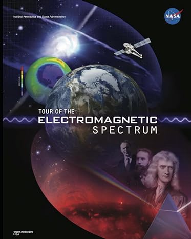 nasa tour of the electromagnetic spectrum 1st edition national aeronautics and space administration