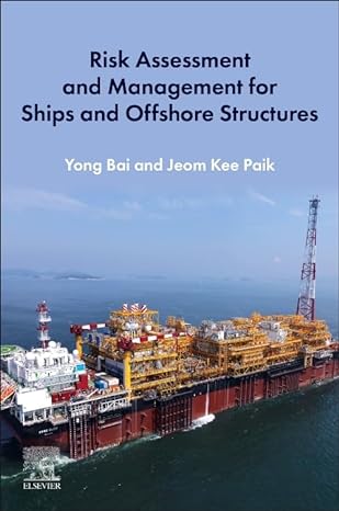 risk assessment and management for ships and offshore structures 1st edition yong bai ,jeom kee paik