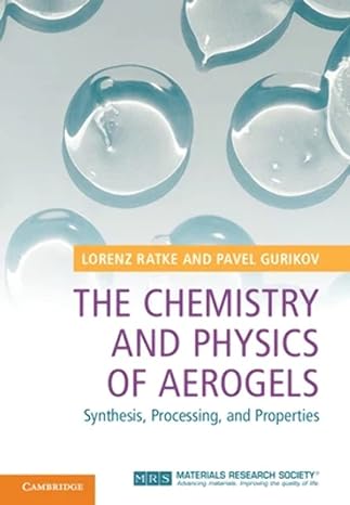 the chemistry and physics of aerogels 1st edition lorenz ratke ,pavel gurikov 110847859x, 978-1108478595