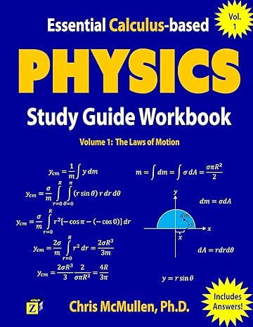 essential calculus based physics study guide workbook the laws of motion 1st edition chris mcmullen