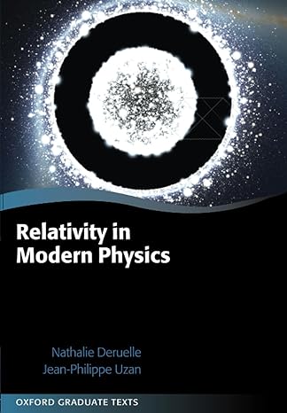 relativity in modern physics 1st edition nathalie deruelle ,jean philippe uzan ,patricia de forcrand millard