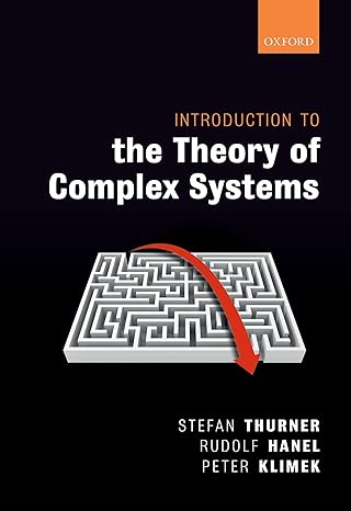 introduction to the theory of complex systems 1st edition stefan thurner ,rudolf hanel ,peter klimek