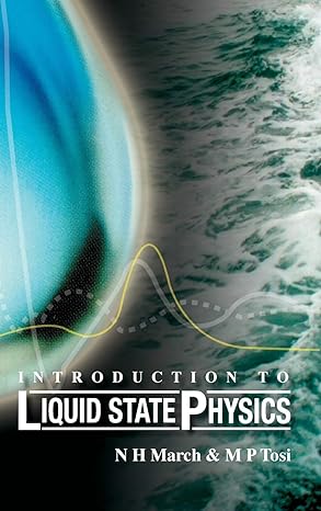 introduction to liquid state physics 1st edition norman h march ,mario p tosi 9810246390, 978-9810246396