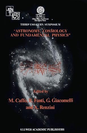 astronomy cosmology and fundamental physics proceedings of the third eso cern symposium held in bologna