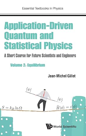 application driven quantum and statistical physics a short course for future scientists and engineers volume