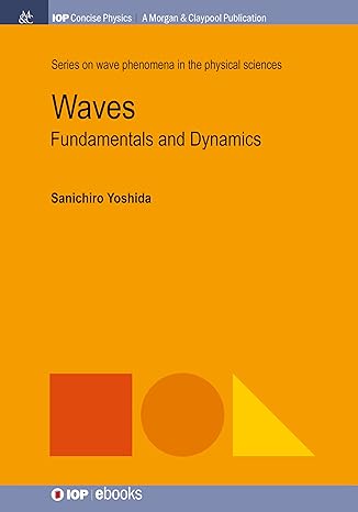 waves fundamentals and dynamics 1st edition sanichiro yoshida 1643279165, 978-1643279169