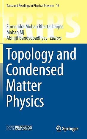 topology and condensed matter physics 1st edition somendra mohan bhattacharjee ,mahan mj ,abhijit