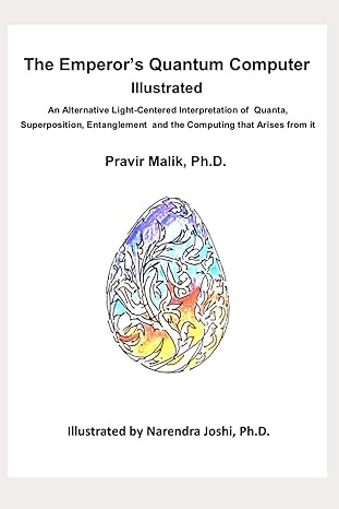 the emperors quantum computer illustrated an alternative light centered interpretation of quanta