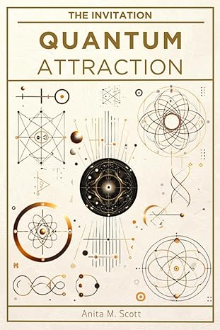 the invitation quantum attraction 1st edition anita m scott b0cwv7v5gw, 979-8880039999