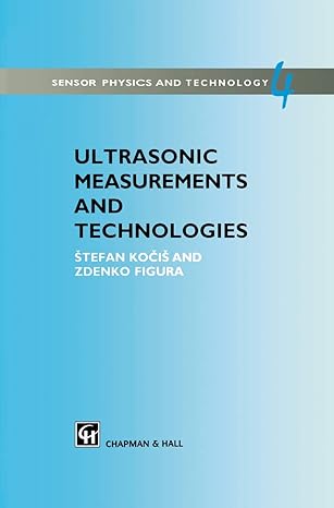 ultrasonic measurements and technologies 1996th edition stefan kocis ,zdenko figura 0412638509, 978-0412638503