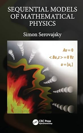 sequential models of mathematical physics 1st edition simon serovajsky 1138601039, 978-1138601031