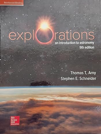 arny explorations an introduction to astronomy 2020 9e 9th edition thomas t arny ,stephen e schneider