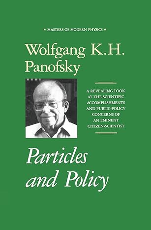 particles and policy 1993rd edition wolfgang k h panofsky 1563960605, 978-1563960604