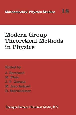 modern group theoretical methods in physics proceedings of the conference in honour of guy rideau 1995th