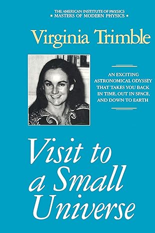 visit to a small universe 1992nd edition virginia trimble 0883187922, 978-0883187920