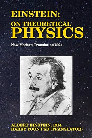 einstein on theoretical physics 1st edition albert einstein ,harry yoon b0d29zchph, 979-8323425853