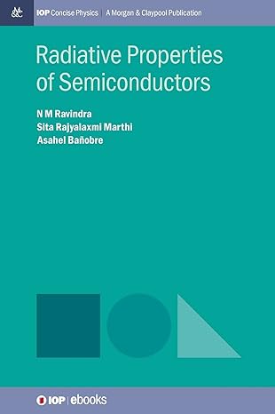 radiative properties of semiconductors 1st edition n m ravindra ,sita rajyalaxmi marthi ,asahel banobre