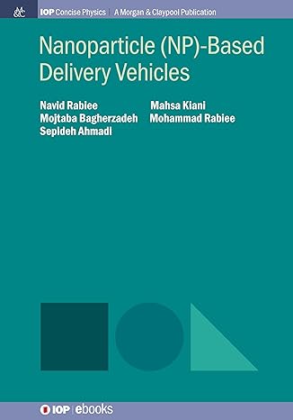 nanoparticle based delivery vehicles concise edition navid rabiee ,mahsa kiani ,mojtaba bagherzadeh