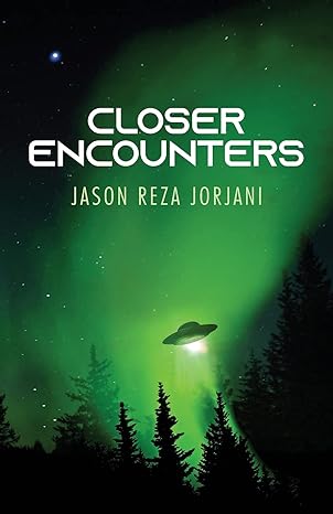 closer encounters 1st edition jason reza jorjani 1914208382, 978-1914208386