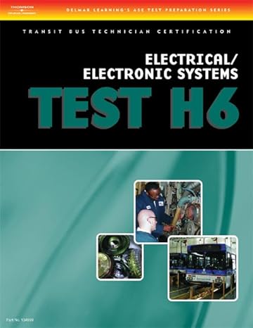 ase transit bus technician certification h6 electrical/electronic systems 1st edition cengage learning delmar