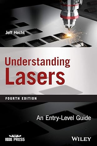 understanding lasers an entry level guide 4th edition jeff hecht 1119310644, 978-1119310648