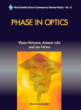 phase in optics 1st edition myron w evans ,antonin luks ,jan perina ,vlasta perinova 981023208x,