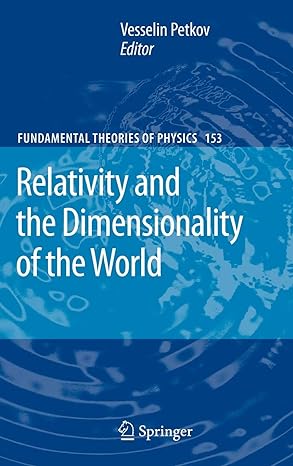 relativity and the dimensionality of the world 2007th edition petkov 1402063172, 978-1402063176