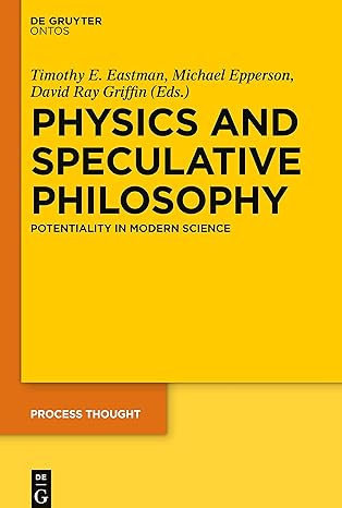 physics and speculative philosophy potentiality in modern science 1st edition timothy e eastman ,michael