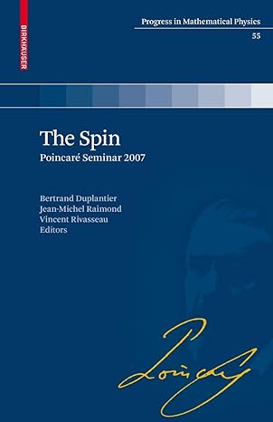 the spin poincare seminar 2007 2009th edition jean michel raimond ,vincent rivasseau 376438798x,