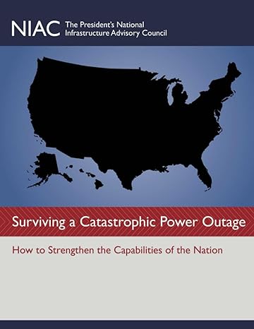 surviving a catasrophic power outage how to strengthen the capabilities of the nation 1st edition national