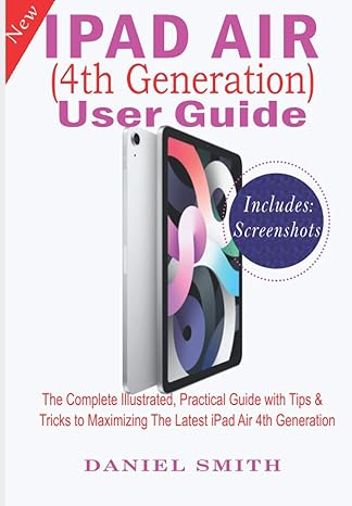 ipad air user guide the complete illustrated practical guide with tips and tricks to maximizing the latest