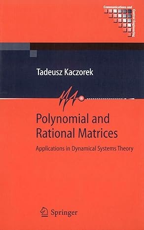 polynomial and rational matrices applications in dynamical systems theory 2007th edition tadeusz kaczorek