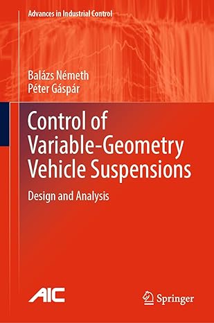 control of variable geometry vehicle suspensions design and analysis 1st edition balazs nemeth ,peter gaspar