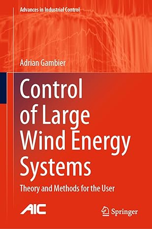 control of large wind energy systems theory and methods for the user 1st edition adrian gambier 3030848949,