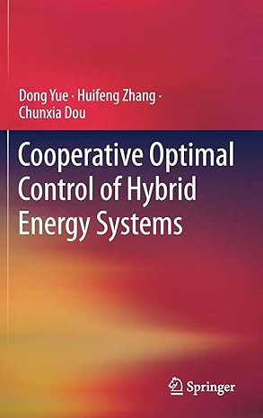 cooperative optimal control of hybrid energy systems 1st edition dong yue ,huifeng zhang ,chunxia dou
