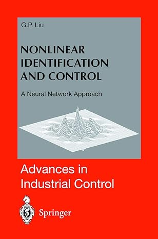 nonlinear identification and control a neural network approach 2001st edition g p liu 1852333421,
