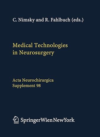 medical technologies in neurosurgery 2006th edition christopher nimsky ,rudolf fahlbusch 3211333029,