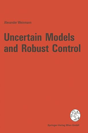 uncertain models and robust control 1st edition alexander weinmann 3211822992, 978-3211822999