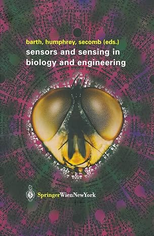 sensors and sensing in biology and engineering 2003rd edition friedrich g barth ,joseph a c humphrey ,timothy