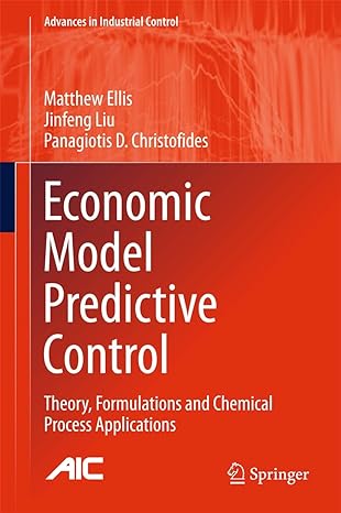 economic model predictive control theory formulations and chemical process applications 1st edition matthew