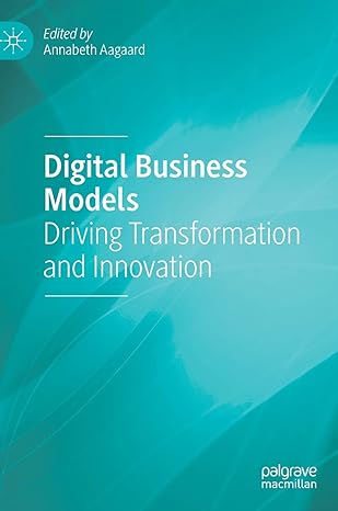 digital business models driving transformation and innovation 1st edition annabeth aagaard 3319969013,