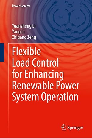 flexible load control for enhancing renewable power system operation 2024th edition yuanzheng li ,yang li