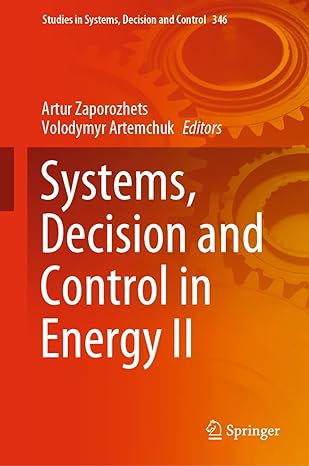 systems decision and control in energy ii 1st edition artur zaporozhets ,volodymyr artemchuk 3030691888,