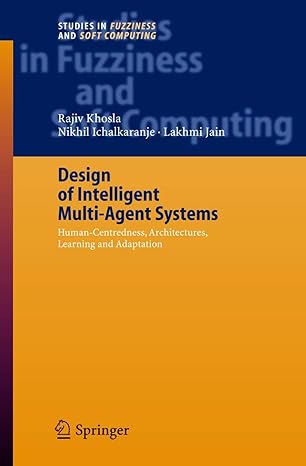 design of intelligent multi agent systems human centredness architectures learning and adaptation 2005th